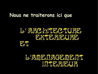 Nous ne traiterons ici que  