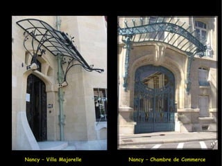 Nancy – Villa Majorelle Nancy – Chambre de Commerce  