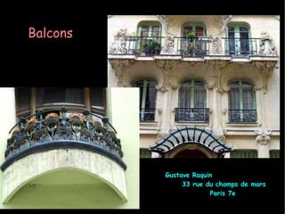 Gustave Raquin 33 rue du champs de mars Paris 7e Balcons 