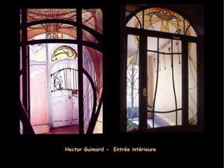 Hector Guimard -  Entrée intérieure  