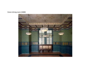 Green dining room (1868)
 