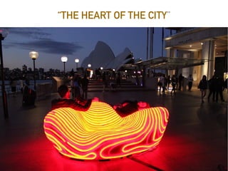 “THE HEART OF THE CITY”
 