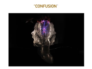 “CONFUSION”
 