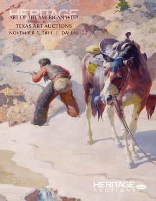 art of the americaN west
       . & ,
  texas art auctioNs
November 5, 2011 | Dallas
 