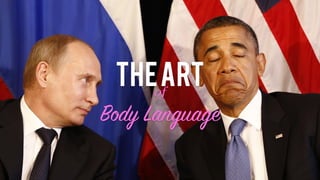 TheArtof
Body Language
 
