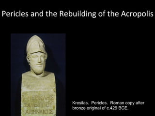 Pericles Rebuilding Art of classical greece upload | PPT