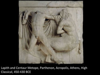 Lapith and Centaur Metope, Parthenon, Acropolis, Athens, High Classical, 450-430 BCE 