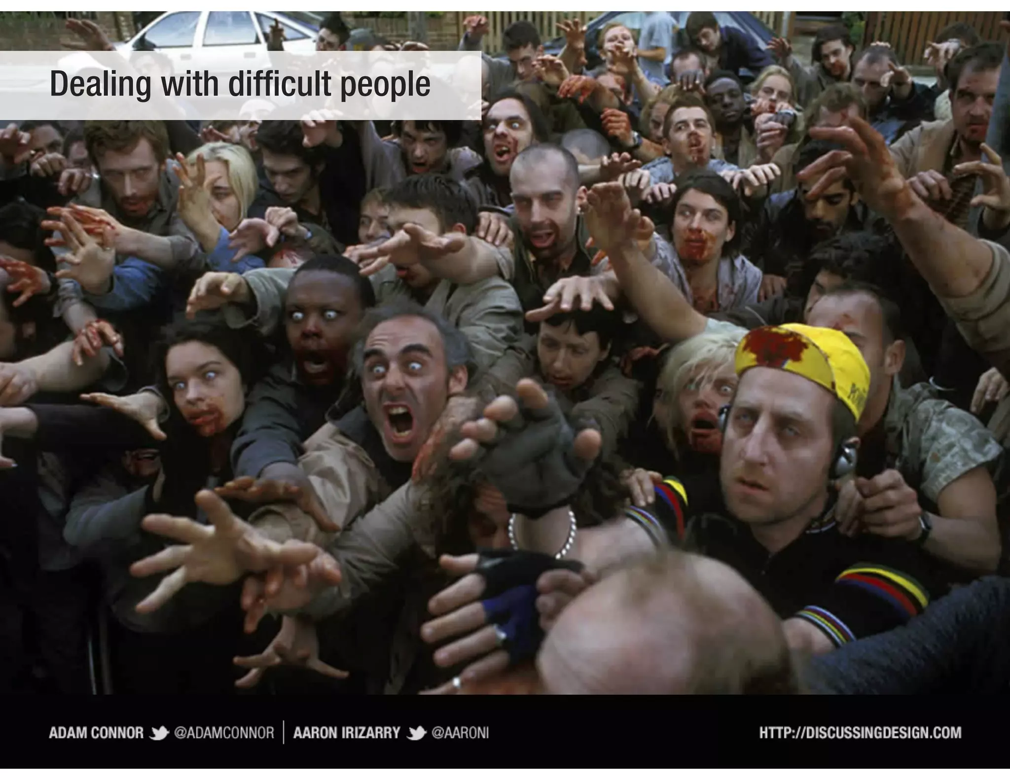 Dealing with difficult people
 