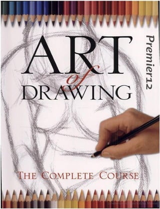 Art of drawing the complete course