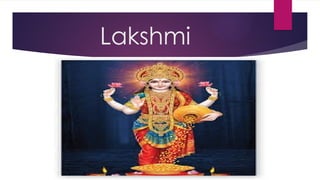 Lakshmi
 