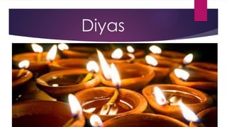 Diyas
 
