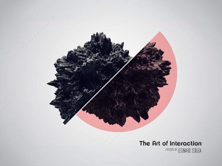 The Art of Interaction