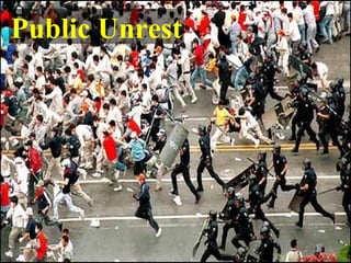 Public Unrest
 