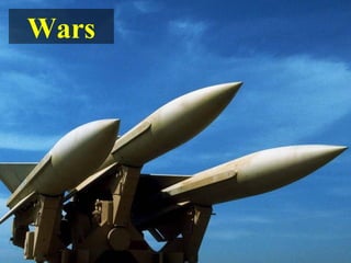 Wars
 