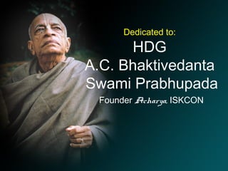 ART OF MIND CONTROL

      Dedicated to:
       HDG
A.C. Bhaktivedanta
Swami Prabhupada
 Founder Acharya, ISKCON




                            FOLK
 