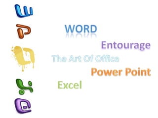 Word Entourage The Art Of Office Power Point Excel 