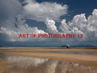 Art of photography 12
 