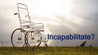 Incapabilitate?
 