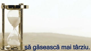 să găsească mai â.
 