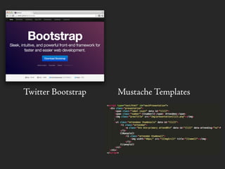 Twitter Bootstrap Mustache Templates
 