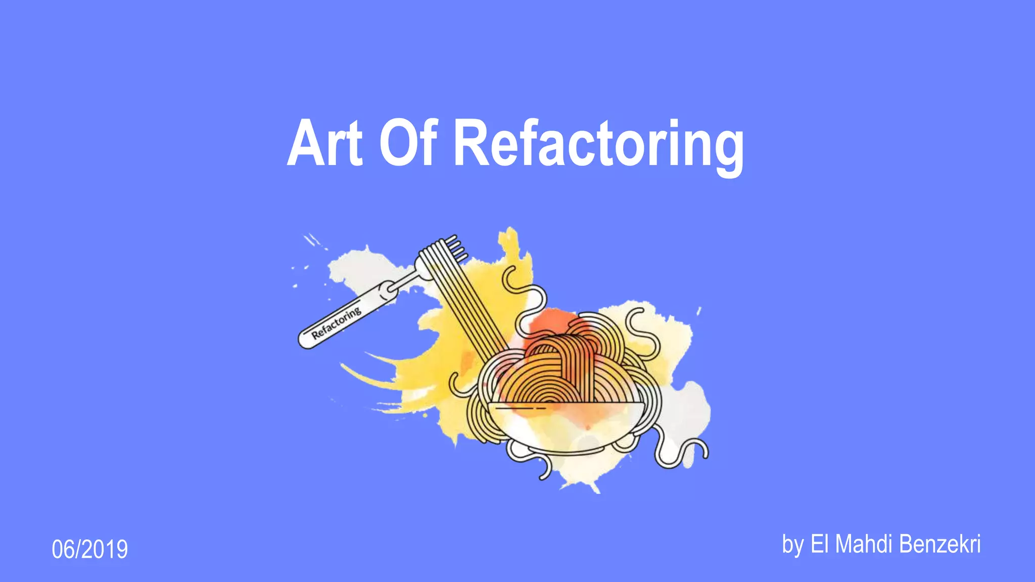 Art Of Refactoring Code Simplification Techniques | PPT