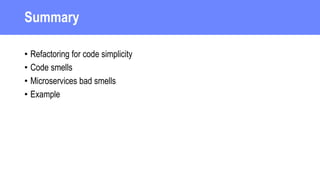 Art of refactoring - Code Smells and Microservices Antipatterns | PPT