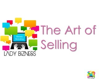 The Art of
Selling
 
