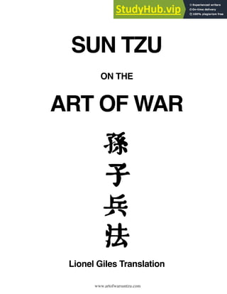 www.artofwarsuntzu.com
SUN TZU
ON THE
ART OF WAR
Lionel Giles Translation
 
