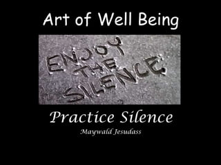Art of Well Being Practice Silence Maywald Jesudass 