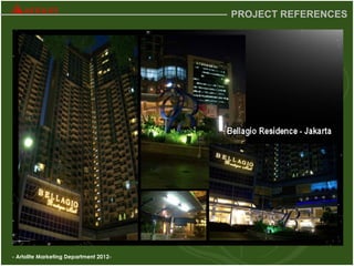 - Artolite Marketing Department 2012-
PROJECT REFERENCES
 