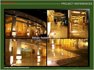 - Artolite Marketing Department 2012-
PROJECT REFERENCES
 