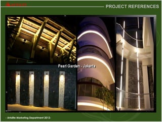- Artolite Marketing Department 2012-
PROJECT REFERENCES
 