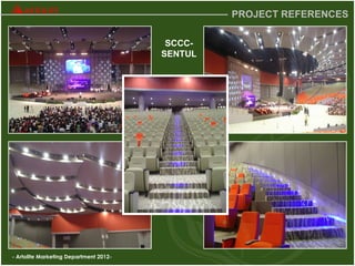 - Artolite Marketing Department 2012-
PROJECT REFERENCES
SCCC-
SENTUL
 
