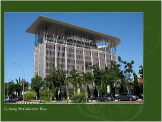 Gedung 9lt Gubernur Riau
 