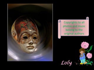 Copyrights to all photos and music belong to the original authors 