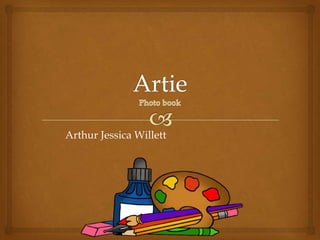 ArtiePhoto book Arthur Jessica Willett 