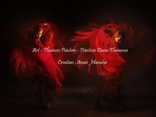 Art plusieurs peintes   peinture danse flamenco - by anais hanahis