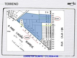 TERRENO



                                        22,6m




           60,9m




          CORRETOR OLIMPIO – (11) 9536-4198
 