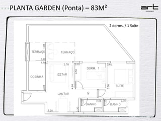 PLANTA GARDEN (Ponta) – 83M² 2 dorms. / 1 Suíte