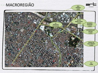 MACROREGIÃOSESC POMPÉIA1,8KMMETRÔBARRA FUNDA 3,20KMAV. FRANCISCO MATARAZZOBOURBON SHOPPING2,30KM HIPERMERCADO ZAFFARI2,30KMPARQUE DA ÁGUA BRANCA3,20KMPUC2,9KM