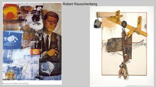 Robert Rauschenberg
 