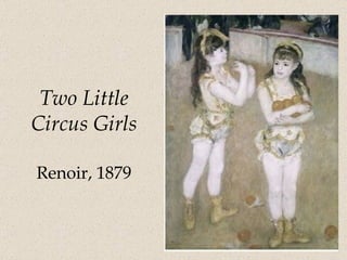 Two Little Circus Girls Renoir, 1879 