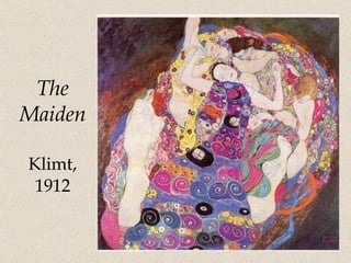 The Maiden Klimt, 1912 