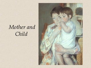Mother and Child   