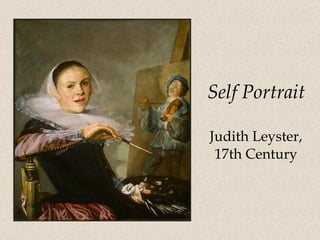 Self Portrait Judith Leyster, 17th Century 