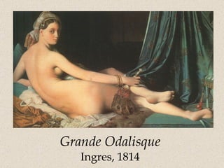 Grande Odalisque Ingres, 1814 