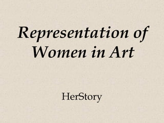 HerStory Representation of Women in Art 