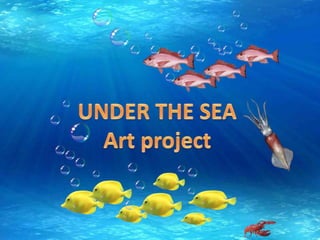 Art project 3rd grade under the sea