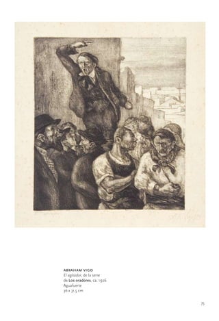 75
abraham vigo
El agitador, de la serie
de Los oradores, ca. 1926
Aguafuerte
36 x 31,5 cm
 