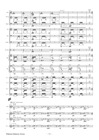 &
&
?
&
?
?
÷
&
?
t
t
?
?
t
t
Vc. 1
Vc. 2
Cb. 1
Cb. 2
Baskl.
Pno.
Mar.
A.Fl.
Tbn.
B.Tbn.
Tpt.
B. drum
Kl. (E
)
~~~~~~~~~~~~~~~~~~~~~~~~~~~~~~~~~~~~~~~Flz.
~~~~~~~~~~~~~~~~~~~~~~~~~~~~~~~~~~~~~~Flz.
~~~~~~~~~~~~~~~~~~~~~~~~~~~~~~~~~~~~~~~Flz.
◊
258
wwwb#
æ
w
p
wb
w w
w
p
w
Ó
˙
p
˙
Ó
˙
p
˙b
wæ
w w
w w
w
wb
b
w
wn
n
w
w
w w
w w
w w#
F
D
wwwb#
æ
p
w wb
w
F
w
w w
w w
w wb
wæ
p
w w
w w
w
wb
b
p
w
w
w
w
w w
w w
w w#
F
F
F
F
D
wwwb#
æ
w wb
w w
w w
w w
w wb
wæ
w w ?
w w
w
wb
b
w
w
w
w
w w
w w
w w#
Î
Î
Î
Î
Î
Î
Î
Î
Î
Î
Î
Î
Î
D
wwwb#
æ
w wb
w w
w w
w w
w wb
wæ
ww
ww##
w
wb
b
w
w
˙
˙
˙ ˙
w w
w w
w w#
P
F
F
F
D
D
wwwb#
æ
w wb
w w
∑
∑
∑
wæ
f
ww
f
ww##
f
w
wb
b
f
w
w
w w
w w
w w
w w#
p
p
F
F
F
F
trem.
trem.
trem.
trem.
D
D
∑
∑
w
P
w
w
F
w
w
F
w
w
F
w
wæ
ww
ww##
w
wb
b
w
w
w w
w w
w w
w w#
take Piccolo
D
D
∑
∑
w w
w w
w w
w w
wæ
ww
ww##
w
wb
b
w
w
w w
w w
w w
w w#
Î
Î
Î
Î
Î
Î
Î
Î
Îf
Îf
D
Îf
D
∑
∑
w w
w w
w w
w w
wæ
ww
ww##
w
wb
b
w
w
w w
w w
w w
w w#
D
D
∑
U
†
∑
U
∑
U
∑
U
∑
U
∑
U
∑
U
†
∑
U
†
∑
U
∑
U
∑
U
∑
U
∑
U
∑
U
&
∑
U
G.P.
G.P.
G.P.
†
†
†
&Cb. 1
Crot.
Crot.
Picc.
267
Œ
.˙#
π
Œ .˙#
π
Œ
.˙#
π
Œ .˙#
π
F Espressivissimo
s.r.
q=50
Piccolo
non vibr.
Crotales bow sempre
Crotales bow sempre
non vibr.
.˙
Œ
.˙ Œ
.˙
Œ
.˙ Œ
w#
∏
w#
∏
w#
∏
w#
∏
˙
Œ
œ#
π
˙ Œ œ#
π
˙
Œ
œ#
π
˙ Œ œ#
π
w
w
w
w
œ
Œ Œ ‰ j
œ#
Ø
œ Œ Œ ‰ J
œ#
Ø
œ
Œ Œ ‰ j
œ#
Ø
œ Œ Œ ‰ J
œ#
Ø
w
w
w
w
j
œ
‰ Œ
˙#
π
J
œ ‰ Œ ˙#
π
j
œ
‰ Œ
˙#
π
J
œ ‰ Œ ˙#
π
w
w
w
w
Ó Œ
œ#
∏
Ó Œ œ#
∏
Ó Œ
œ#
∏
Ó Œ œ#
∏
w
w
w
w
j
œ
‰ Œ
˙#
Ø
J
œ ‰ Œ ˙#
Ø
j
œ
‰ Œ
˙#
Ø
J
œ ‰ Œ ˙#
Ø
w
w
&
w
w
Philemon Mukarno: Artrax - 17 -
@
 